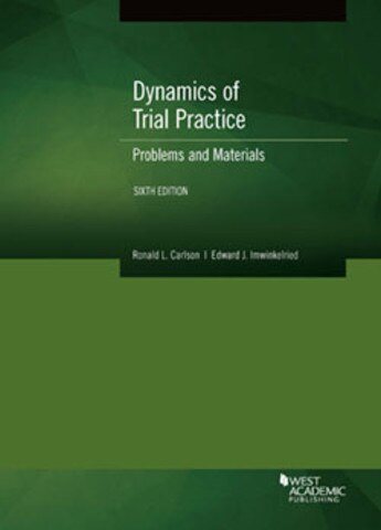 Carlson Dynamics of Trial Practice, Problems and Materials